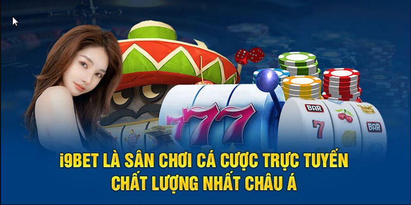 Giới thiệu I9BET- Nền tảng đổi thưởng chất lượng và đẳng cấp